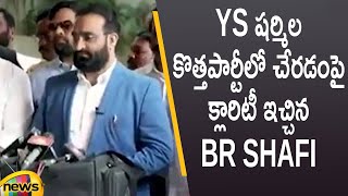 BR Shafi Gives Clarity Over Joining YS Sharmila's New Party In Telangana | TS News | Mango News