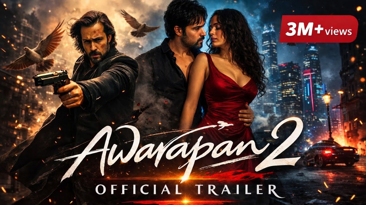 Awarapan 2 Official Trailer Emraan Hashmi DISHA PATANI New awarapan-2-official-trailer-emraan-hashmi-disha-patani-new
