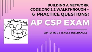 AP CSP Topic 4.2 - Building a Network.Code.org Unit 2.2 walkthrough. 6 practice AP CSP MCQs!