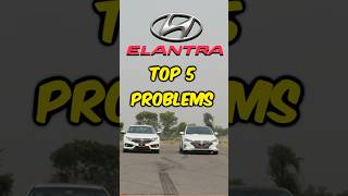 😱Top 5 PROBLEMS of Hyundai Elantra in Pakistan #hyundaipakistan