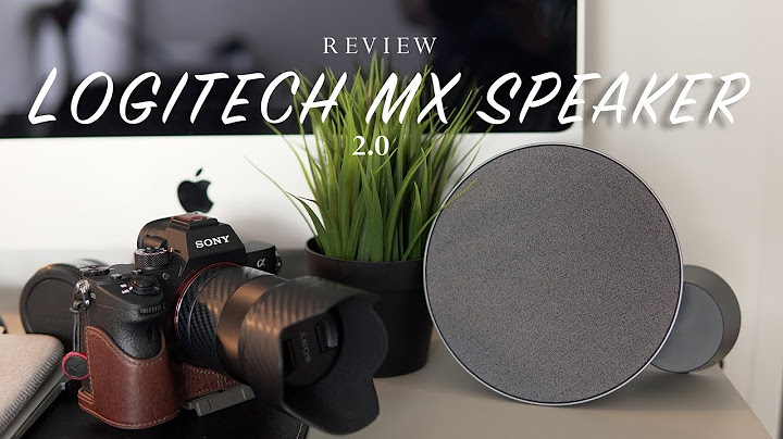 Logitech mx sound 2.0 review năm 2024