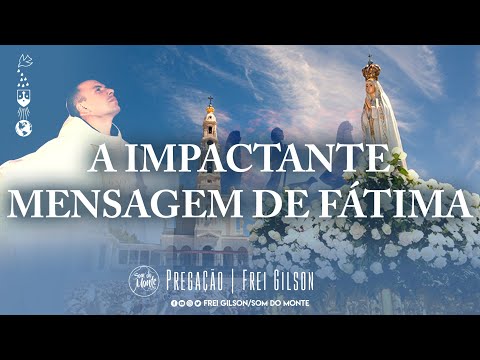 A impactante mensagem de Fátima | Pregação