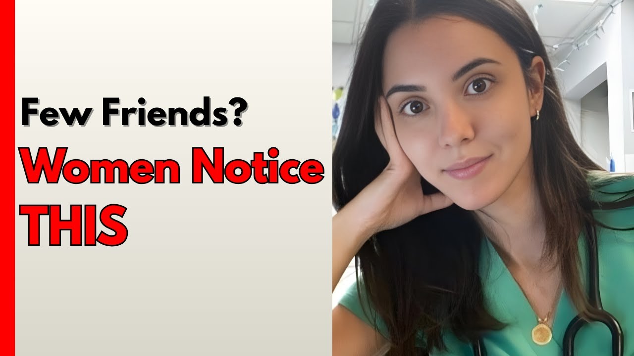 Если у вас мало друзей, женщины это замечают.