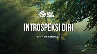 Introspeksi diri - ustadz Hanan Attaki