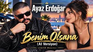 Ayaz Erdoğan - Benim Olsana Yeni Şarkı 2026 (Arabic Afro Tech House) (Ai Cover)
