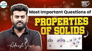 NEET 2026: Most Important Questions of Properties of Solids | Class 11 | NEET Physics Practice #LIVE