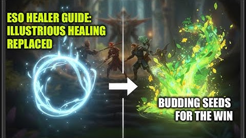 ESO Healer Build 2025: Replace Illustrious Healing with Budding Seeds for Better Healing & Bar Space