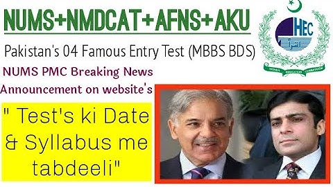 Breaking News| NMDCAT NUMS AKU & AFNS 2022 Test Date & Syllabus/PMC Latest News/AMC Admission Open