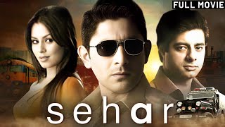Sehar (2005) Full Movie (4K) | Sushant Singh | Arshad Warsi &amp; Mahima Chaudhry | Pankaj Kapoor