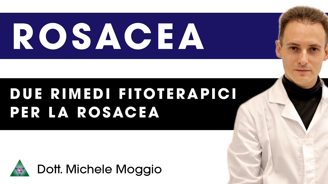 ROSACEA: Due rimedi fitoterapici per la cura della rosacea