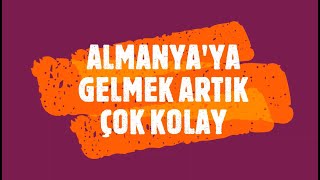 Almanyaya Gelmek Artik Çok Kolay