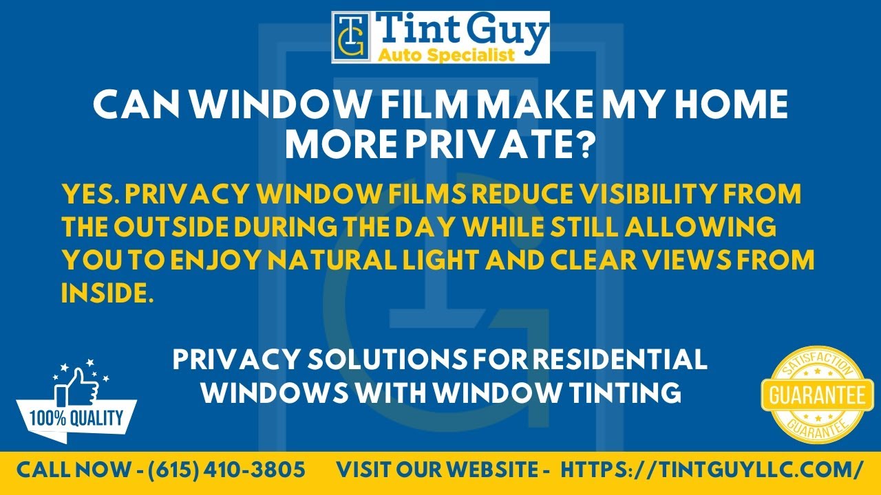 Can window film make my home more private?