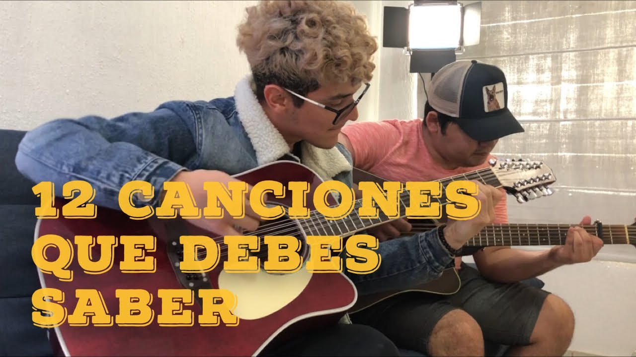 12 Canciones Que Debes Saber