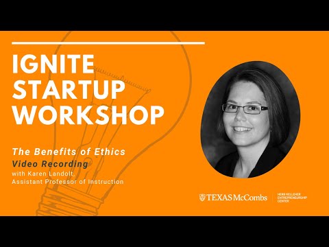 Ignite Startup Workshop: The Benefits of Ethics with Karen Landolt