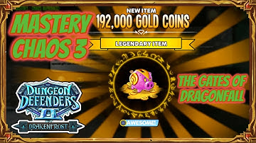 Dungeon Defenders 2 | Mastery Chaos 3 - The Gates Of Dragonfall