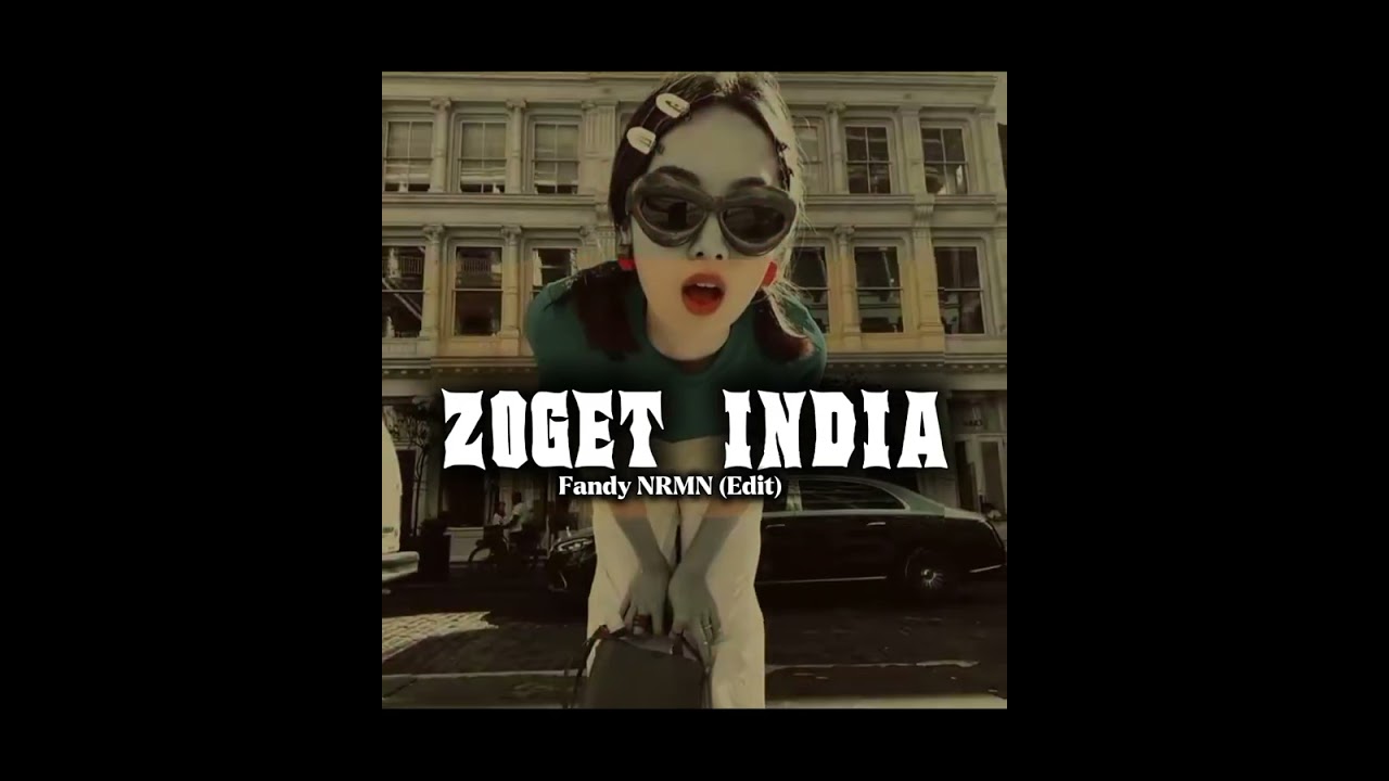 Fandy NRMN-ZOGET INDIA TERBARU VIRAL TIKTOK NEW REMIX 2025