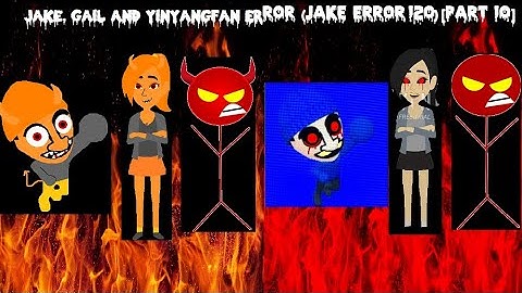 Jake, Gail And YinYangFan Error (Jake Error 120) [Part 10] {Friday The 13th Special.}