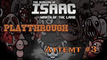 The Binding Of Issac: Wrath Of The Lamb Playthrough - Attempt #3