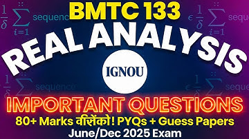 IGNOU BMTC 133 Important Questions  Real Analysis June/Dec 2025 Exam