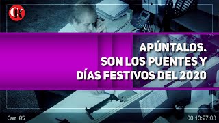 Apúntalos. Son los puentes y días festivos del 2020ContraRéplica Apúntalos. Son los puentes y días festivos del 2020ContraRéplica