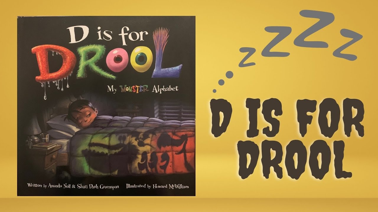 D is for Drool: My Monster Alphabet
