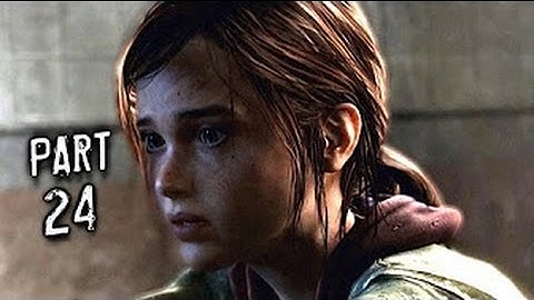 The Main Menu: The Last of Us Walkthrough Gameplay Part 24 - Pissed (PS4)