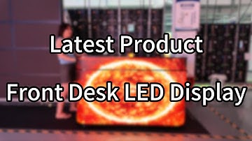 Judy introduced the new product to everyone today——Reception desk LED display.
