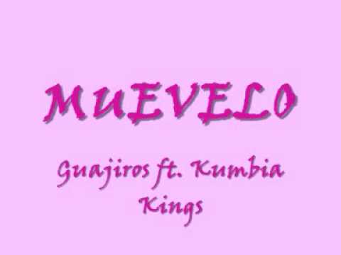 MUEVELO Guajiros ft. Kumbia Kings