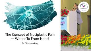 Nociplastic Pain Explained: Controversy, Diagnosis & Future Directions| Dr Chinmoy Roy| ISSPCON 2026
