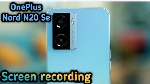 How To Enable Screen Recording In Oneplus Nord N20 Se,