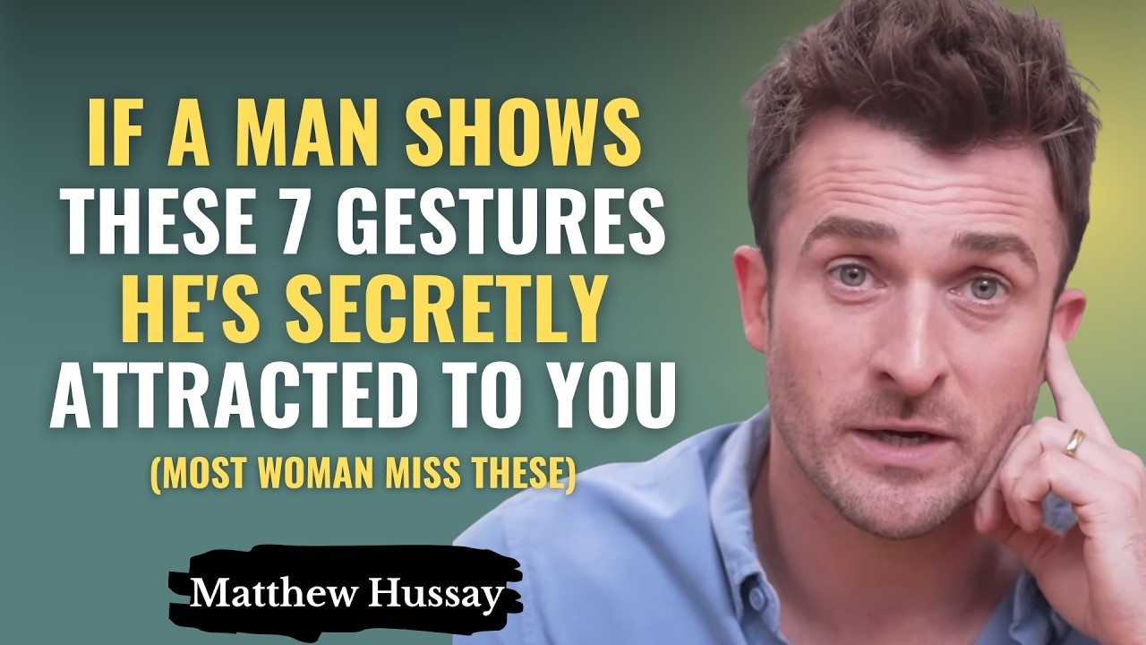 If a Man Shows These 7 Gestures – He’s Secretly Attracted To You (Most Women Miss This!) | Matthew