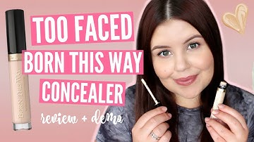 Too Faced Born This Way Concealer | Review + Demo