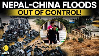 China Floods LIVE: Flash Floods Go Out of Control! Multiple Dead! Families Devastated | Nepal Floods
