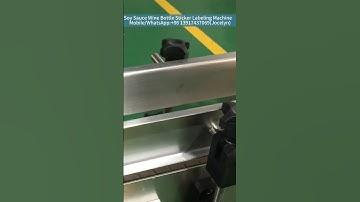 Soy Sauce Wine Bottle Sticker Labeling Machine#labelingmachine #bottle