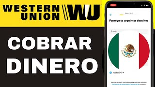 Cómo COBRAR DINERO en MÉXICO con WESTERN UNION | Guía Paso a Paso 2026