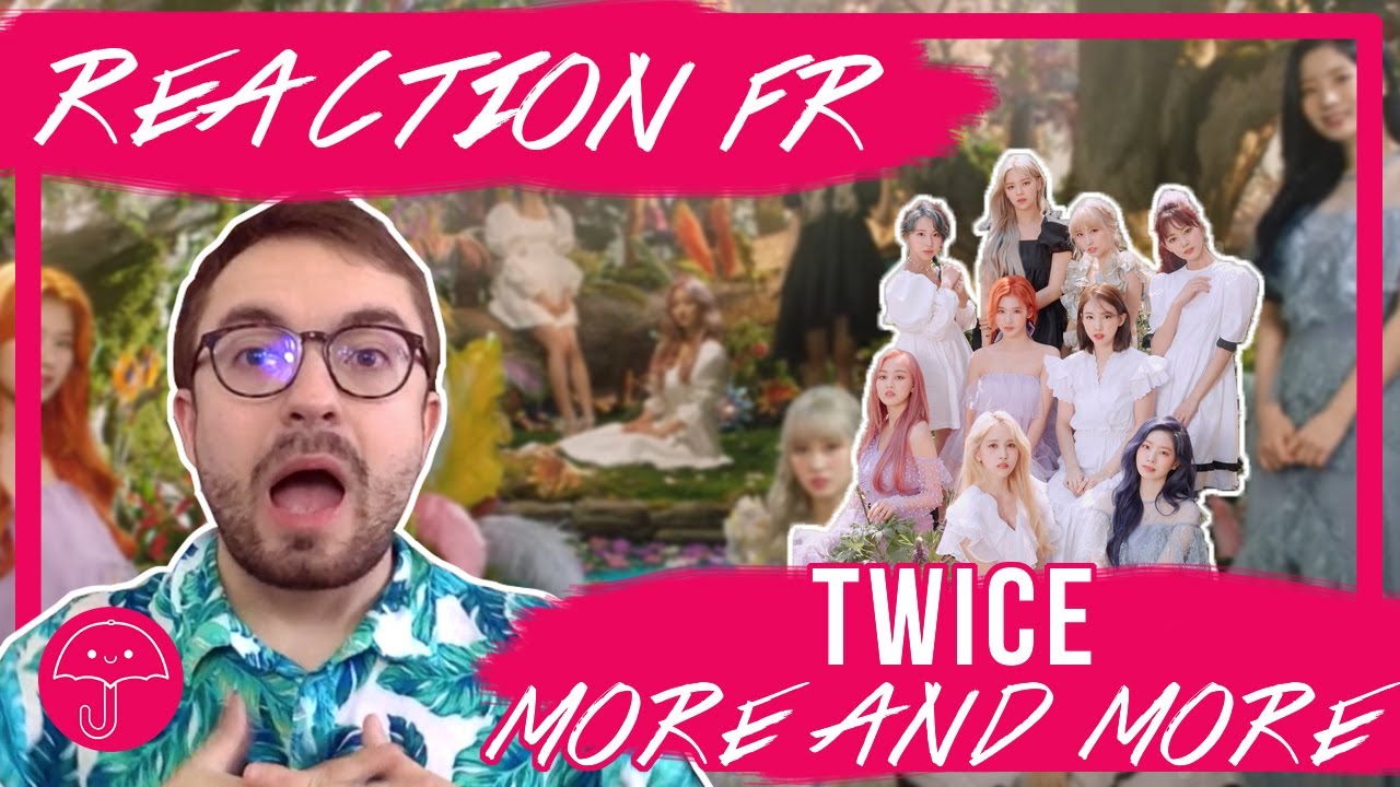 "More And More" de TWICE / KPOP RÉACTION FR  - Monsieur Parapluie