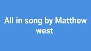 All in song by Matthew west