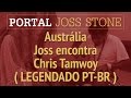 JSTWT - Austrália - Joss encontra Chris Tamwoy (LEGENDADO) HD 720p