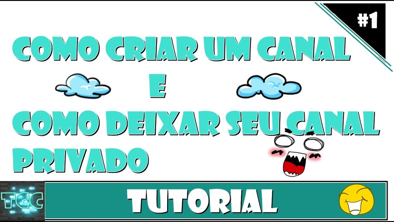 Como fazer seu canal privado no  - CCM