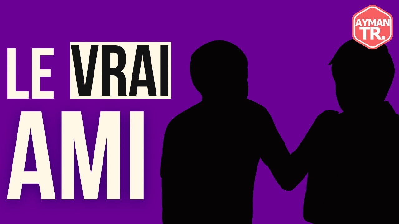 LE VRAI AMI
