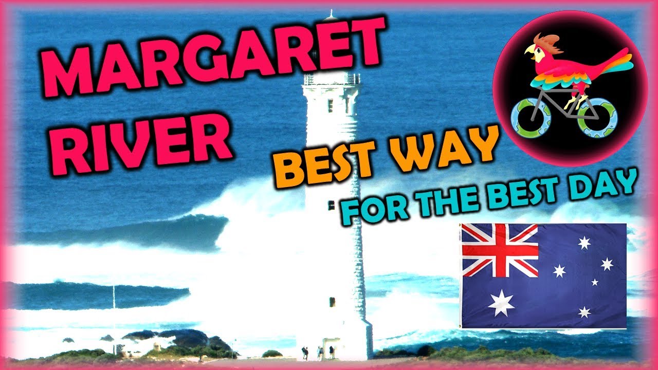 MARGARET RIVER Australia, Travel Guide - What To Do: IN ONE DAY (Tour - Self Guided Highlights)