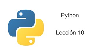 Python -  Lección 10: Control de Flujo (While)