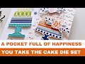 #133 In Focus: A Pocket Full of Happiness You Take the Cake Die Set