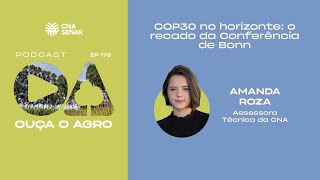 OUÇA O AGRO 178 - COP30 no horizonte: o recado da Conferência de Bonn