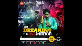 BREAKING THE EVIL MIRROR DAY 3