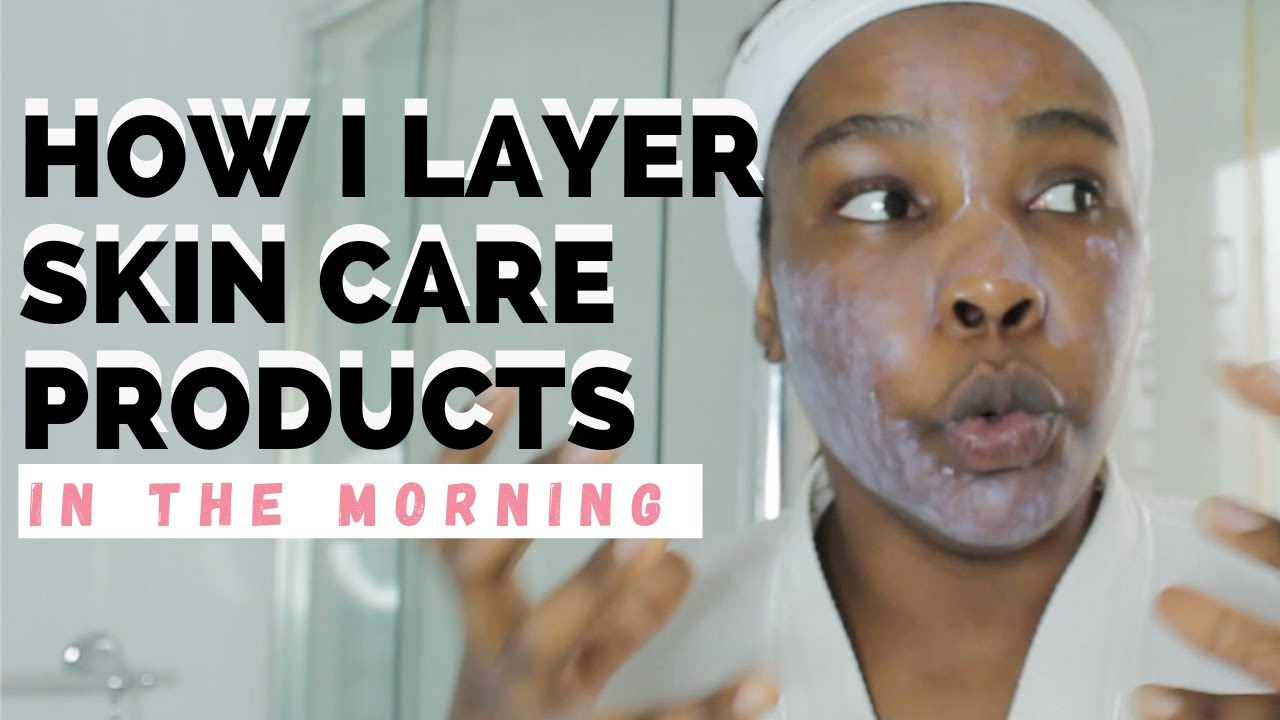 how to properly layer skin care products - YouTube