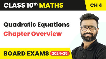 Quadratic Equations - Chapter Overview | Class 10 Maths Chapter 4 | CBSE 2025-26