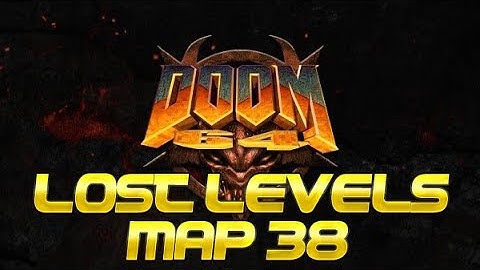Doom 64 Walkthrough - Lost Levels (Thy Glory - Map 38)