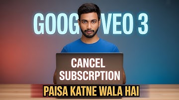 Veo 3 Subscription कैसे बंद करें 2025 में? Google Veo 3 Unsubscribe Kaise Kare? |