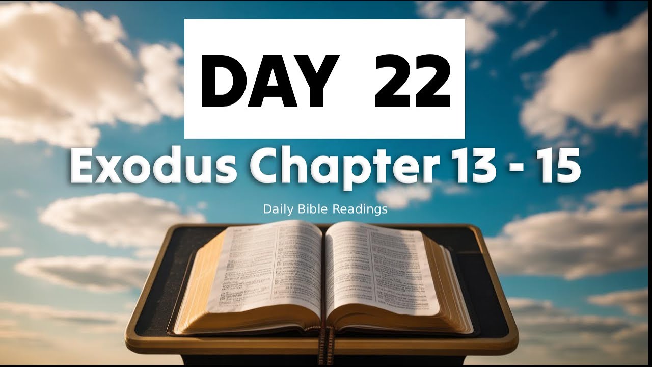 Exodus Chapter 13 - 15 | Bible Daily Reading | Read the Bible in a Year ...